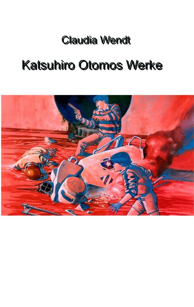 Katsuhiro Otomos Werke - Das Buch